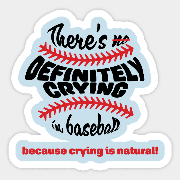 There's DEFINITELY crying in baseball (dark font) Sticker by Emotion Centered